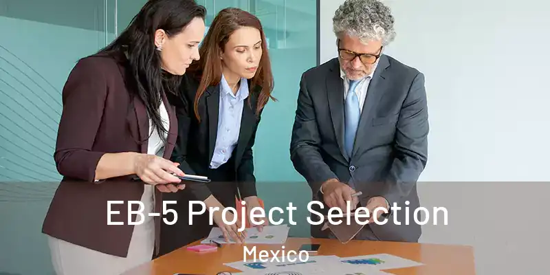  EB-5 Project Selection Mexico