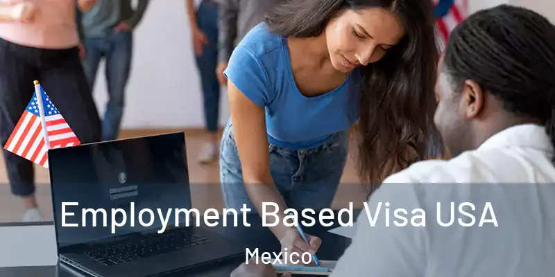  Employment Based Visa USA Mexico