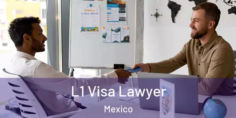 L1 Visa Lawyer Mexico