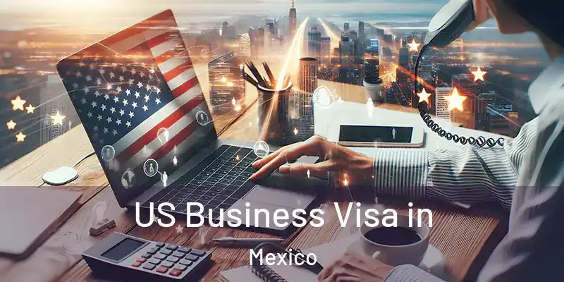  US Business Visa in Mexico