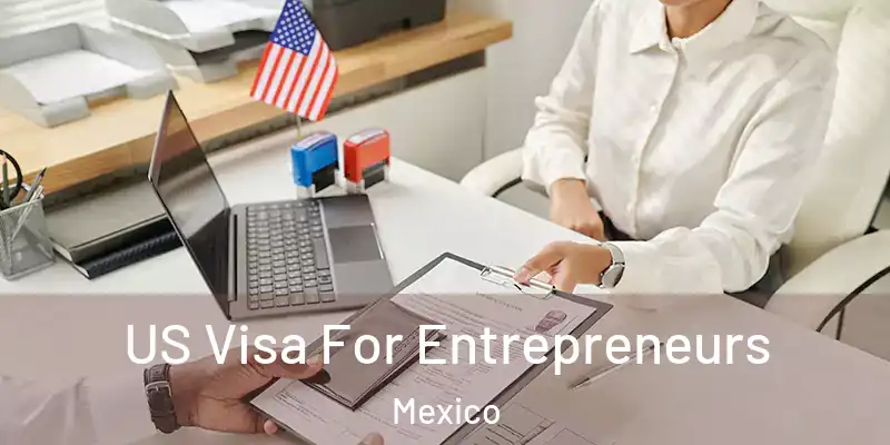 US Visa For Entrepreneurs Mexico