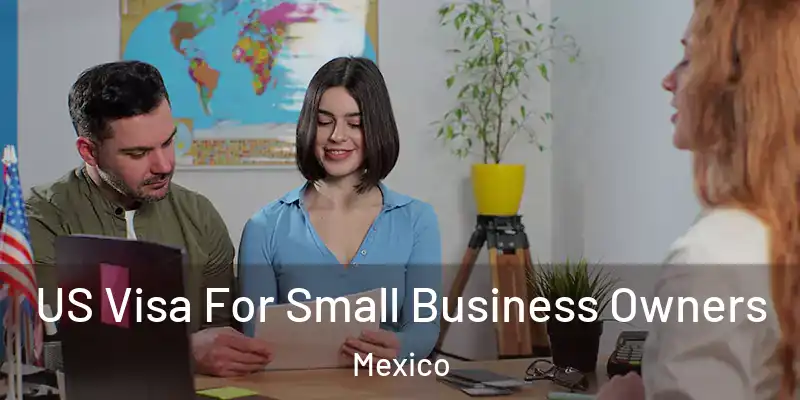  US Visa For Small Business Owners Mexico