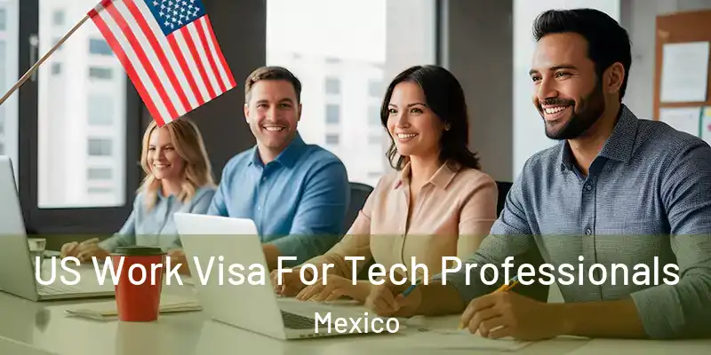  US Work Visa For Tech Professionals Mexico